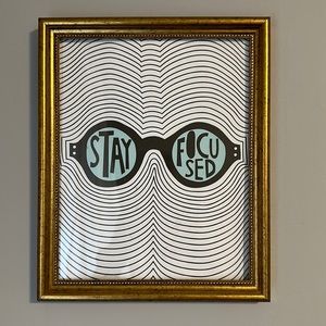 “Stay Focused” print and gold antique frame